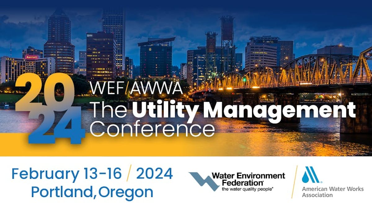WEF/AWWA Utility Management Conference 2024 WaterWorld