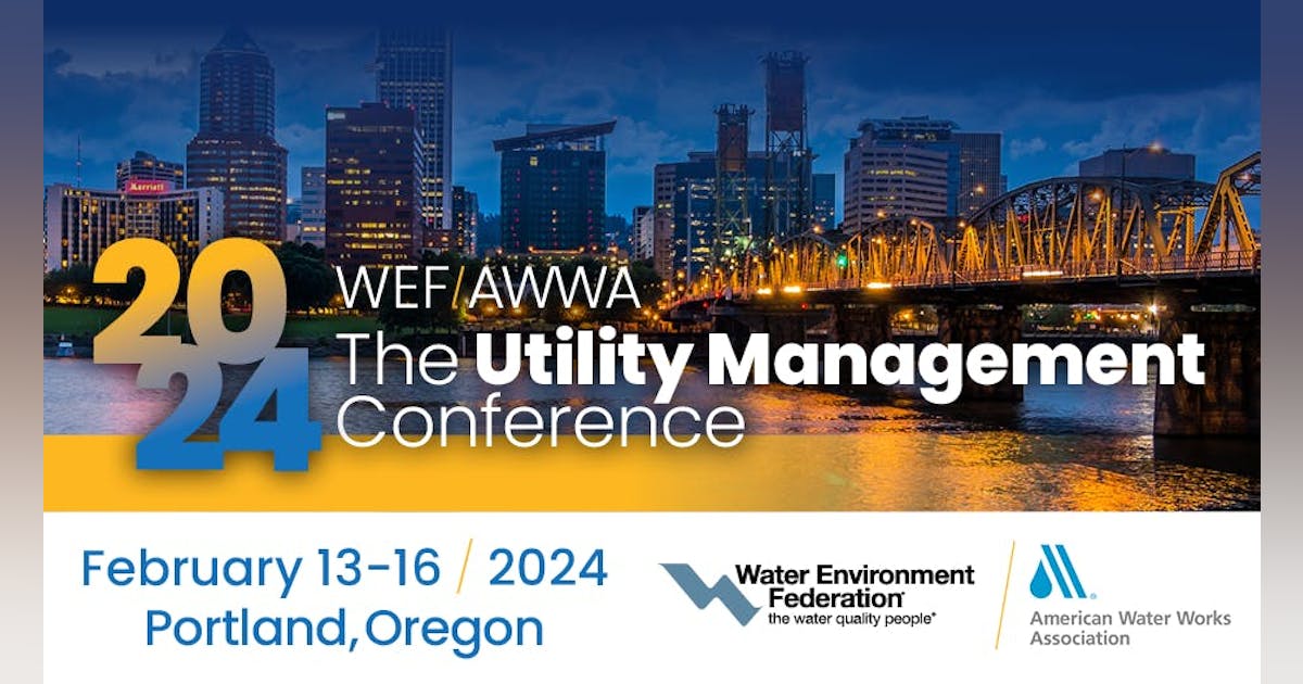WEF/AWWA Utility Management Conference 2025 WaterWorld