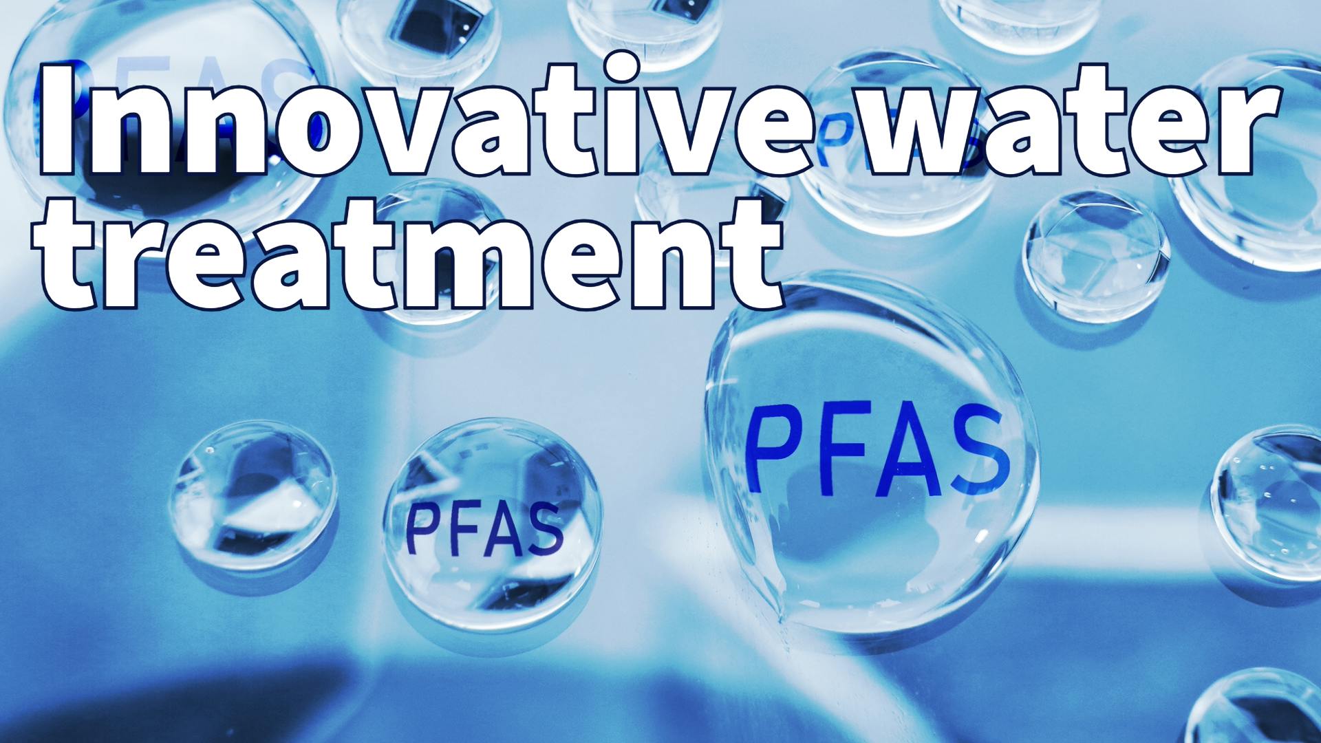 Water drops with PFAS text -- Forever chemical water contamination concept