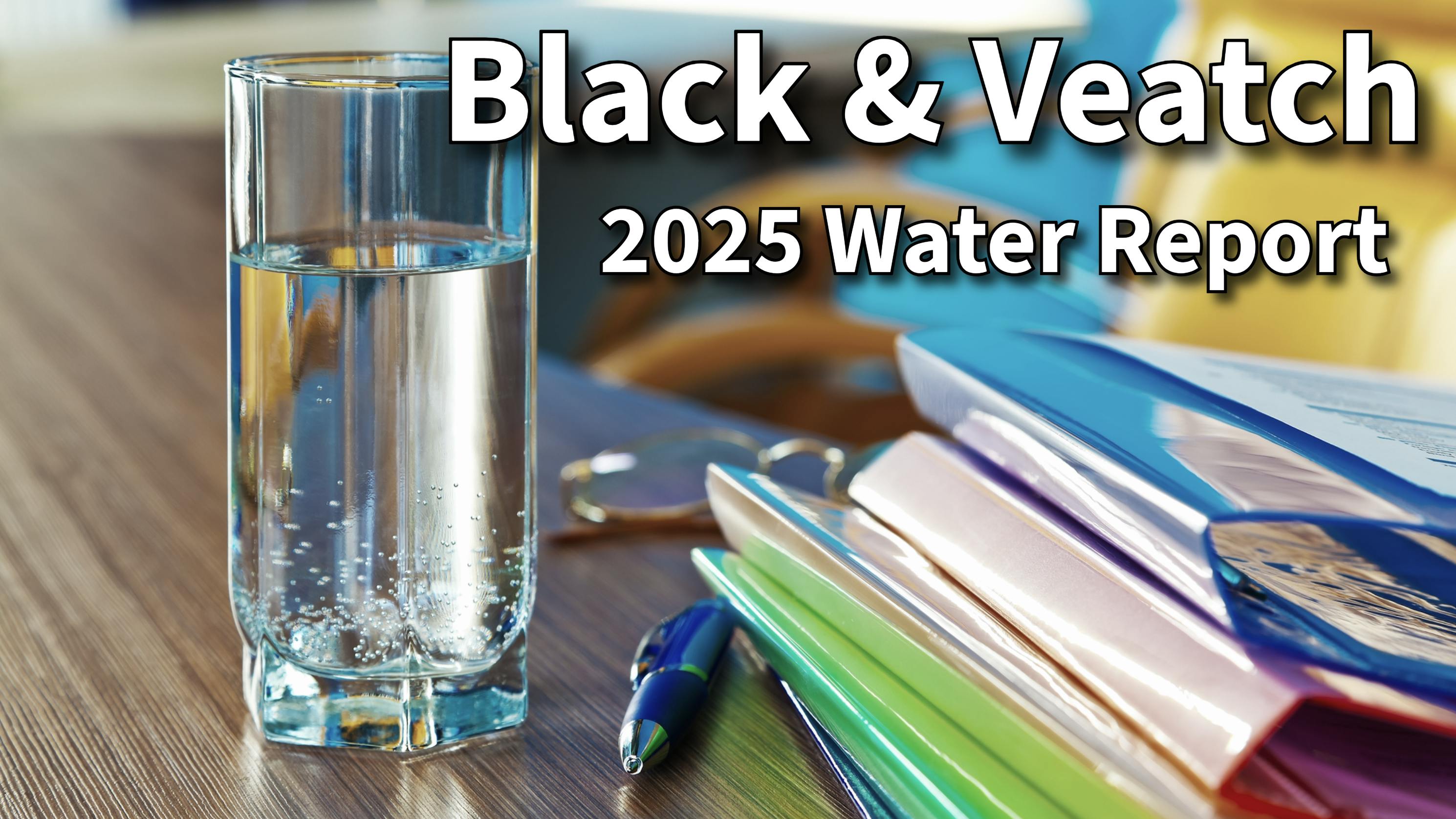 Black & Veatch 2025 Water Report: Navigating regulatory uncertainty and cybersecurity threats